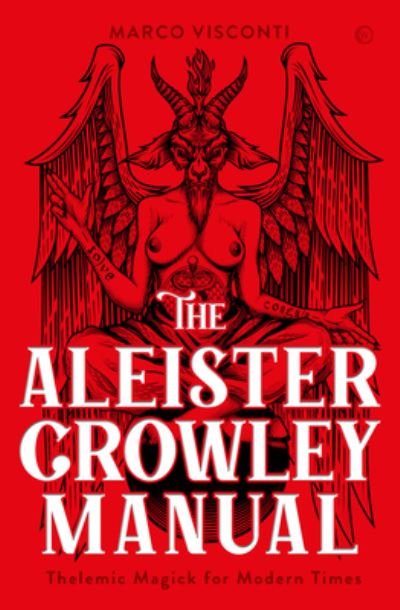 Cover for Marco Visconti · The Aleister Crowley Manual: Thelemic Magick for Modern Times (Innbunden bok) [0 New edition] (2023)