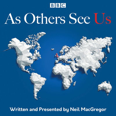 Cover for Neil MacGregor · As Others See Us: The BBC Radio 4 series (Hörbok (CD)) [Unabridged edition] (2019)