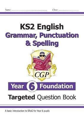 Cover for CGP Books · KS2 English Year 6 Foundation Grammar, Punctuation &amp; Spelling Targeted Question Book with Answers - CGP Year 6 English (Paperback Book) (2022)