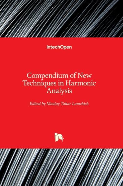 Cover for Moulay Tahar Lamchich · Compendium of New Techniques in Harmonic Analysis (Hardcover Book) (2018)