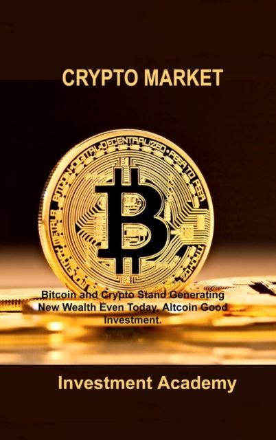 Cover for Investment Academy · Crypto Market (Hardcover Book) (2022)