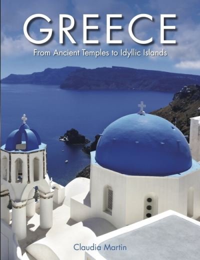 Greece - Travel - Claudia Martin - Books - Amber Books Ltd - 9781838864361 - April 14, 2024