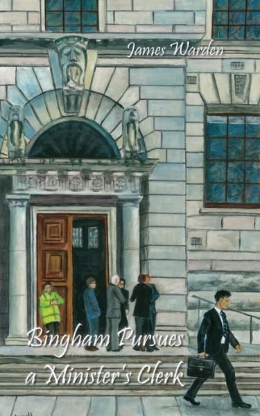 Cover for James Warden · Bingham Pursues a Minister's Clerk (Paperback Bog) (2021)