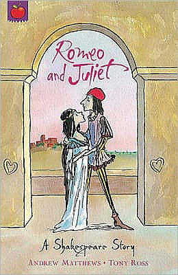 A Shakespeare Story: Romeo And Juliet - A Shakespeare Story - Andrew Matthews - Books - Hachette Children's Group - 9781841213361 - August 28, 2003