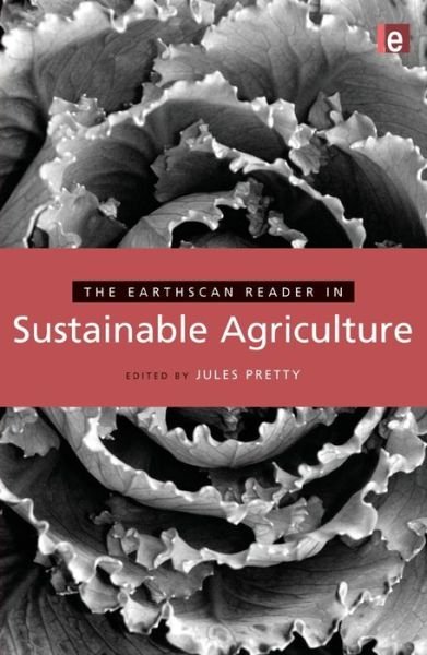 The Earthscan Reader in Sustainable Agriculture - Earthscan Reader Series - Jules Pretty - Books - Taylor & Francis Ltd - 9781844072361 - August 1, 2005