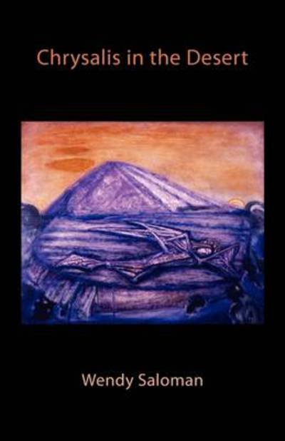 Cover for Wendy Saloman · Chrysalis in the Desert (Taschenbuch) (2009)