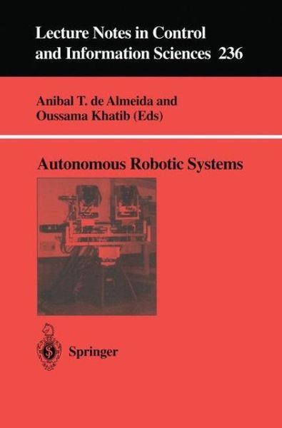 O Khatib · Autonomous Robotic Systems - Lecture Notes in Control and Information Sciences (Paperback Book) [Edition. Ed. edition] (1998)