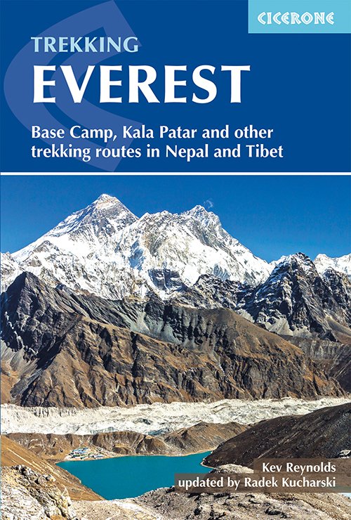 Everest: A Trekker's Guide: Base Camp, Kala Patthar and other trekking routes in Nepal and Tibet - Radek Kucharski Kev Reynolds - Books - Cicerone - 9781852848361 - November 15, 2018