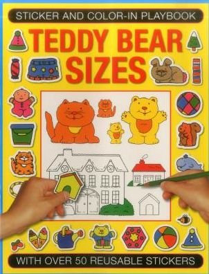 Sticker and Color-in Playbook: Teddy Bear Sizes: With Over 50 Reusable Stickers - Michael Johnstone - Books - Anness Publishing - 9781861477361 - December 16, 2015