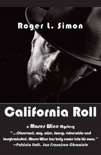 Cover for Roger L Simon · California Roll: A Moses Wine Mystery (Paperback Book) (2022)