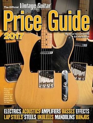 Official vintage guitar magazine price guide 2017 - Gil Hembree - Books - Notfabriken - 9781884883361 - November 1, 2016
