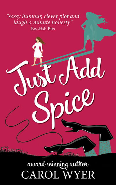 Cover for Carol Wyer · Just Add Spice (Pocketbok) (2016)