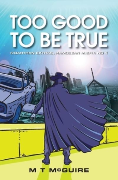 Cover for M T McGuire · Too Good To Be True (Paperback Book) (2021)