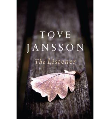 The Listener - Tove Jansson - Books - Sort of Books - 9781908745361 - June 10, 2014