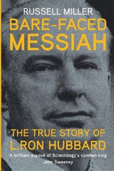 Cover for Russell Miller · Bare-Faced Messiah: The True Story of L. Ron Hubbard (Paperback Book) [New edition] (2015)