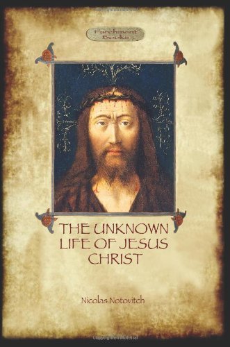 Cover for Nicolas Notovitch · The Unknown Life of Jesus: Original Text with Photographs and Map (Aziloth Books) (Paperback Book) (2014)