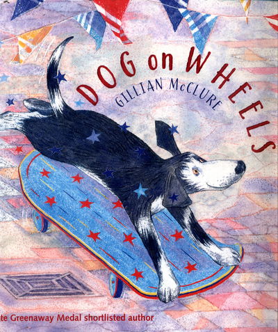 Dog on Wheels - Gillian McClure - Books - Troika Books - 9781909991361 - April 13, 2017