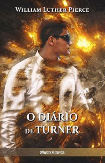 O diario de Turner - William Luther Pierce - Livros - Omnia Veritas Ltd - 9781911417361 - 20 de setembro de 2018