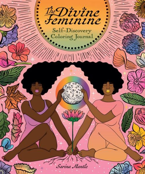 Cover for Sarina Mantle · The Divine Feminine Self-Discovery Coloring Journal (Paperback Book) (2023)