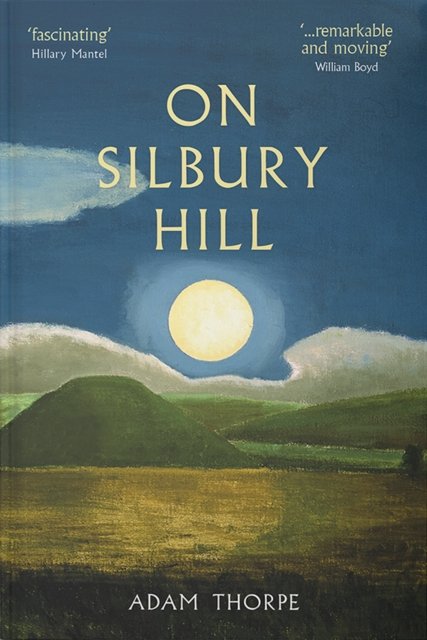 Cover for Adam Thorpe · On Silbury Hill (Paperback Book) (2024)