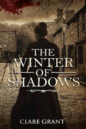 Winter of Shadows - Clare Grant - Livros - Eyewear Publishing - 9781915406361 - 26 de abril de 2024