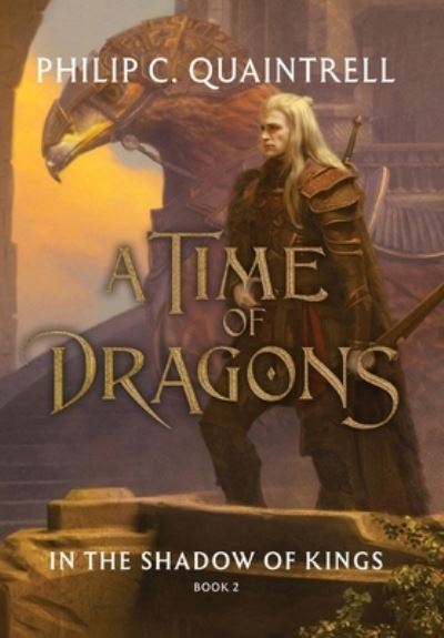 Cover for Philip C Quaintrell · In the Shadow of Kings (A Time of Dragons: Book 2) - The Time of Dragons (Hardcover Book) (2024)