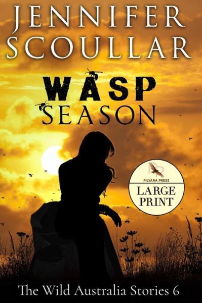 Cover for Jennifer Scoullar · Wasp Season - Large Print - Wild Australia Stories (Paperback Book) [Large type / large print edition] (2020)