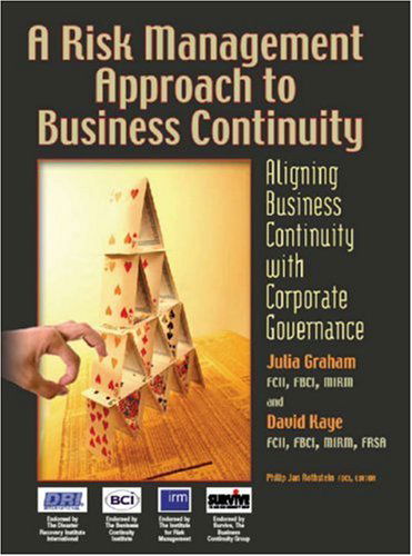 Cover for David Kaye · A Risk Management Approach to Business Continuity: Aligning Business Continuity with Corporate Governance (Paperback Book) [First edition] (2006)