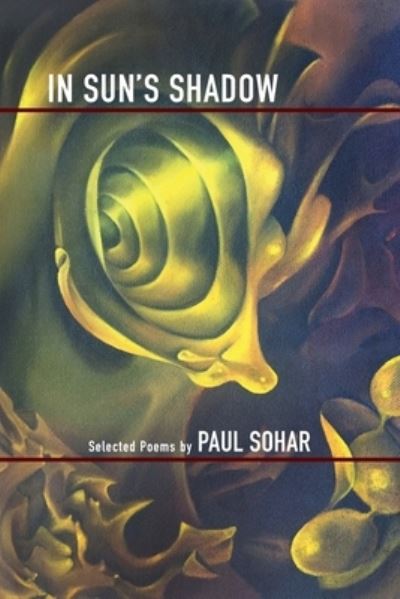 Cover for Paul Sohar · In Sun's Shadow: Selected Poems (Taschenbuch) (2020)