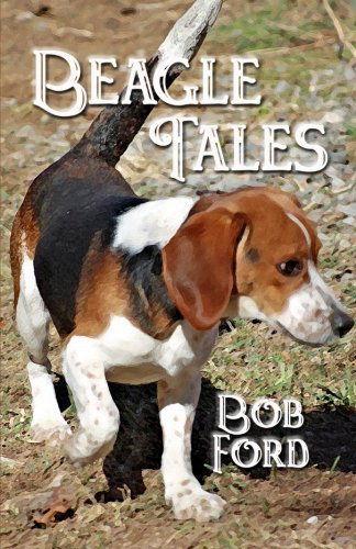 Cover for Bob Ford · Beagle Tales (Paperback Book) (2011)