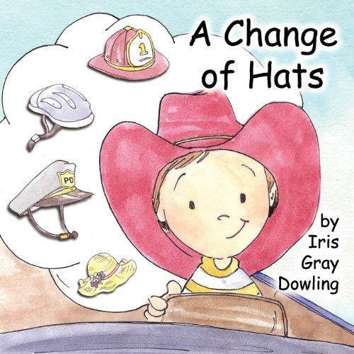 Cover for Iris Gray Dowling · A Change of Hats (Paperback Book) (2012)