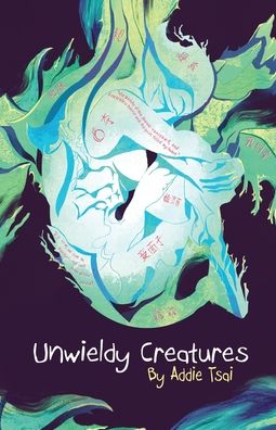 Cover for Addie Tsai · Unwieldy Creatures (Paperback Book) (2022)