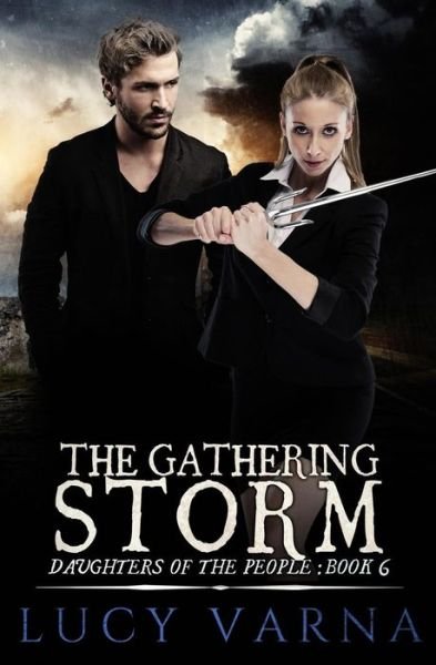 Cover for Lucy Varna · The Gathering Storm (Pocketbok) (2018)