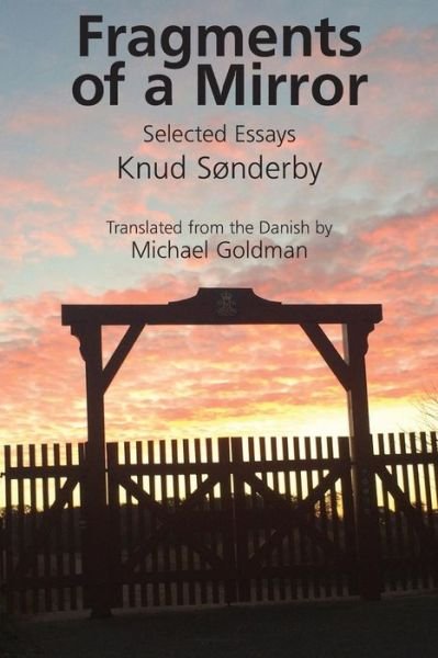 Cover for Sønderby Knud · Fragments of a Mirror: Selected Essays (PB) (Buch) (2017)