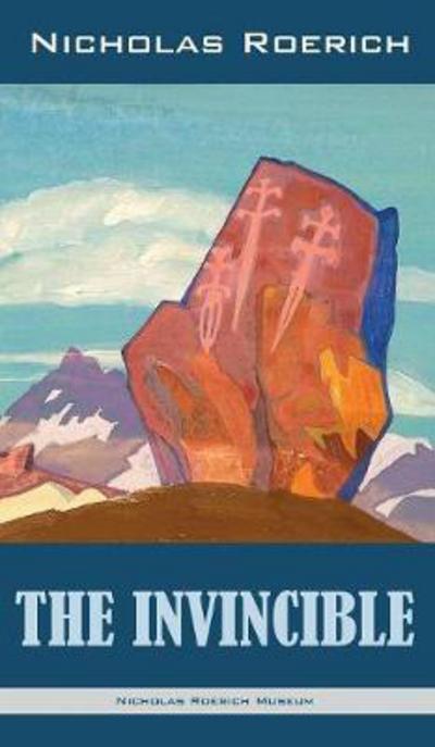Cover for Nicholas Roerich · The Invincible (Hardcover Book) (2017)