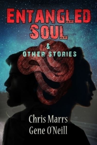 Cover for Gene O'Neill · Entangled Soul &amp; Other Stories (Paperback Book) (2021)