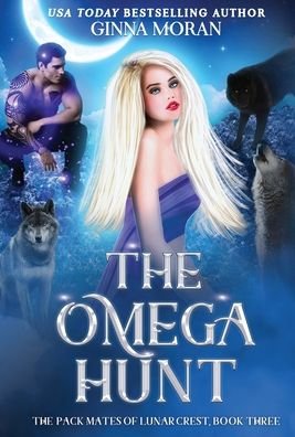 Cover for Ginna Moran · The Omega Hunt (Inbunden Bok) (2020)