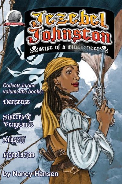 Jezebel Johnston Rise of a Buccaneer - Nancy Hansen - Kirjat - Airship 27 Productions - 9781953589361 - keskiviikko 17. elokuuta 2022