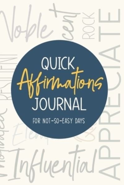 Cover for Kim Ann · Quick Affirmations Journal (Taschenbuch) (2022)
