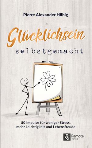 Cover for Pierre Alexander Hilbig · Glücklichsein Selbstgemacht (Book) (2022)