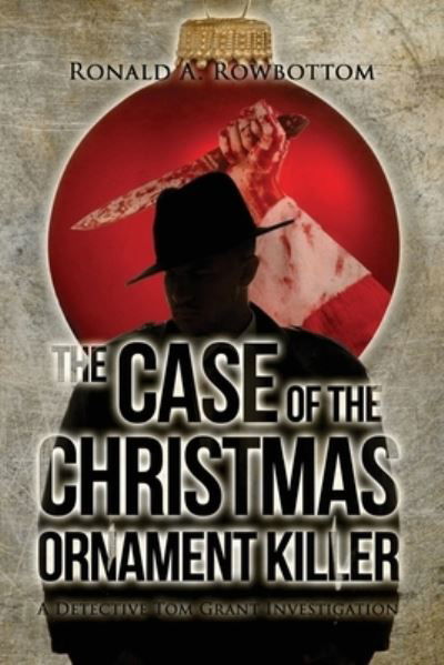 Cover for Ronald Rowbottom · Case of the Christmas Ornament Killer (Bog) (2022)