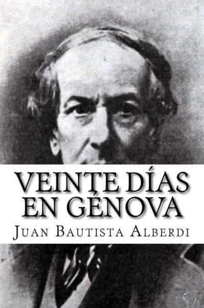 Cover for Juan Bautista Alberdi · Veinte d as en G nova (Pocketbok) (2017)