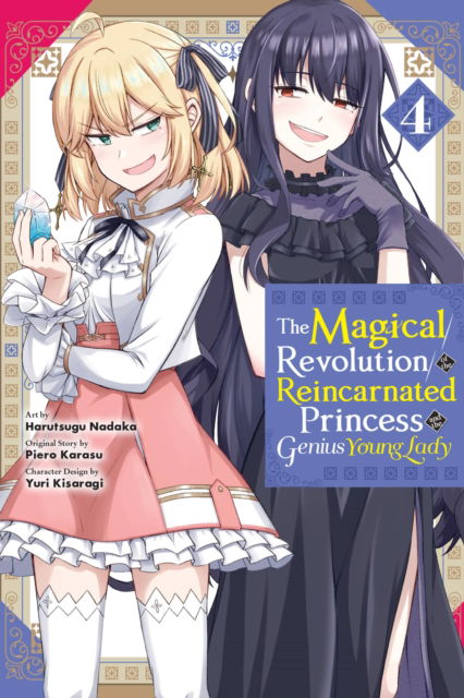 Cover for Chiho Christie · The Magical Revolution of the Reincarnated Princess and the Genius Young Lady, Vol. 4 (manga) (Paperback Book) (2023)