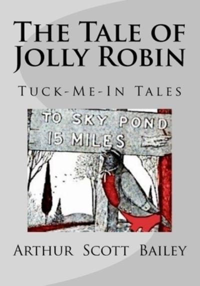 Cover for Arthur Scott Bailey · The Tale of Jolly Robin (Pocketbok) (2017)