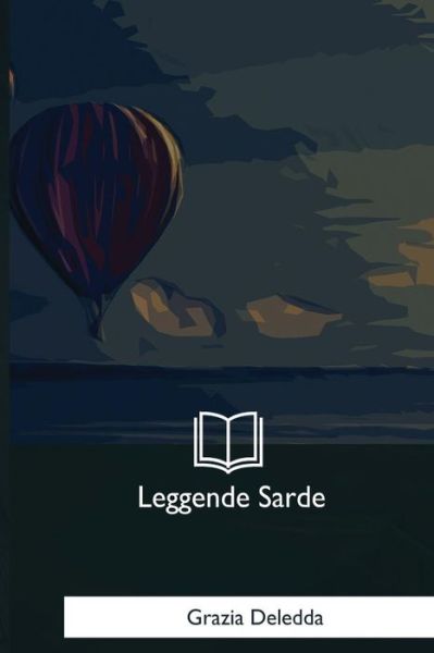 Cover for Grazia Deledda · Leggende Sarde (Pocketbok) (2017)