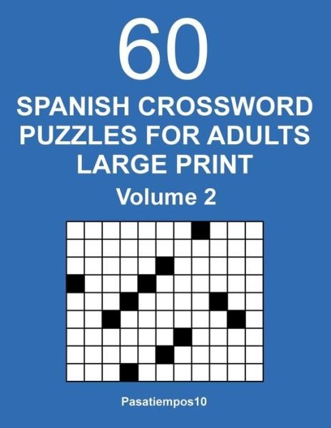 Cover for Pasatiempos10 · Spanish Crossword Puzzles for Adults Large Print - Volume 2 (Paperback Book) (2018)