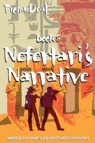 Nefertari's Narrative - Fiona Deal - Książki - Createspace Independent Publishing Platf - 9781981999361 - 23 grudnia 2017