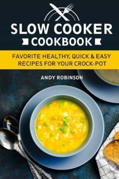 Cover for Andy Robinson · Slow Cooker Cookbook (Pocketbok) (2017)