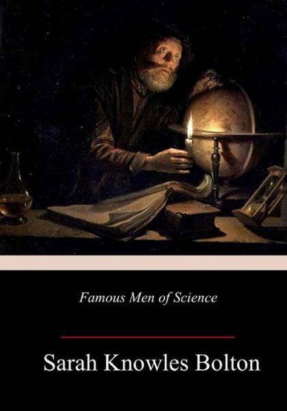 Cover for Sarah Knowles Bolton · Famous Men of Science (Paperback Bog) (2018)