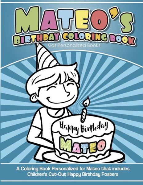 Cover for Mateo's Books · Mateo's Birthday Coloring Book Kids Personalized Books (Paperback Book) (2018)